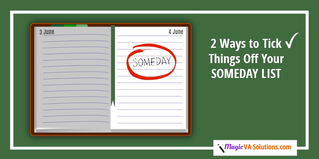 2 Ways to Tick Things Off Your Someday List